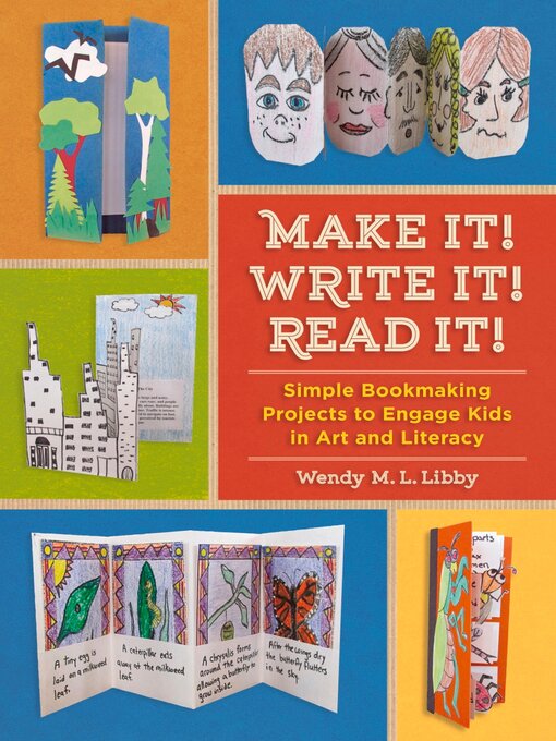 Title details for Make It! Write It! Read It! by Wendy M. L. Libby - Available